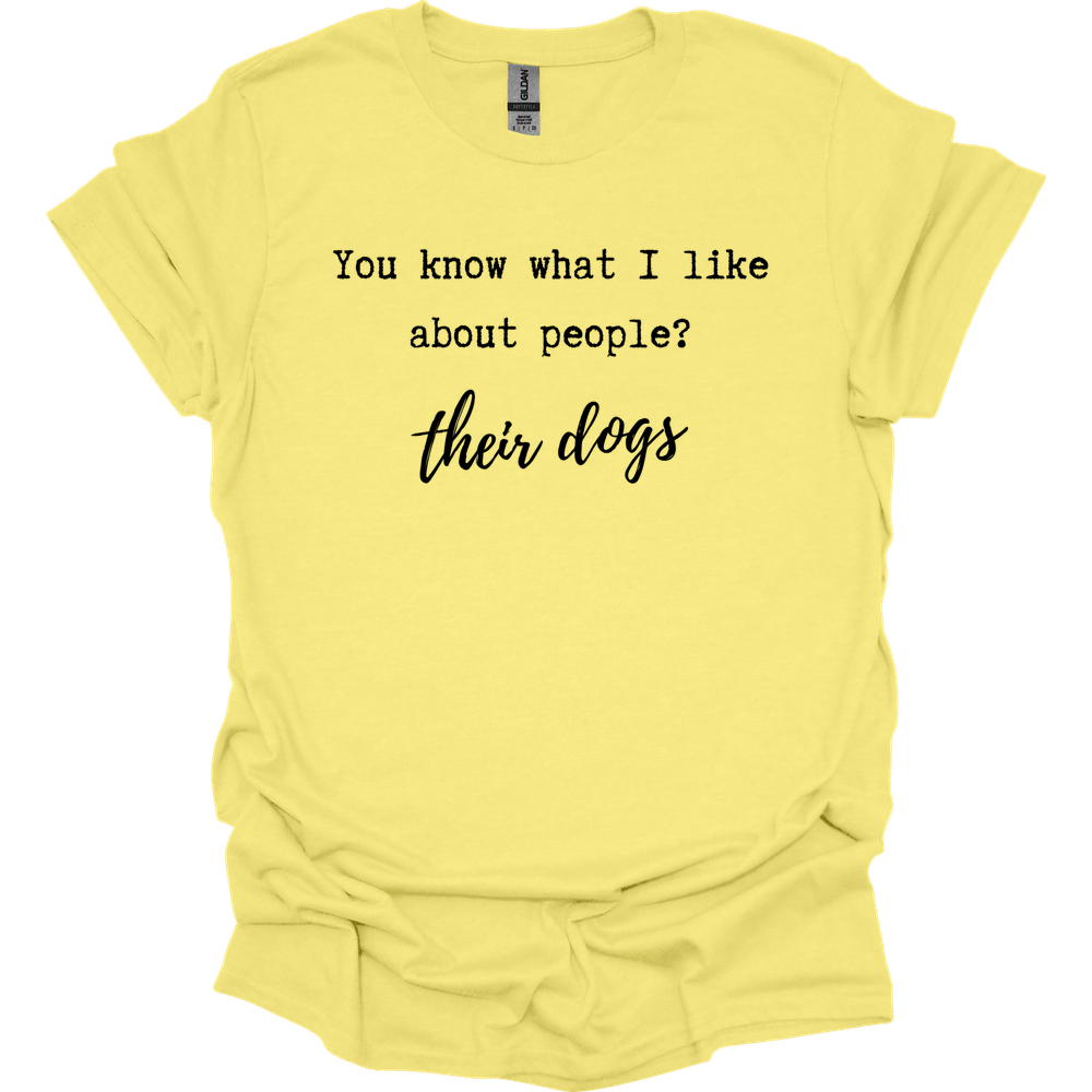 You Know What I Like T-Shirt