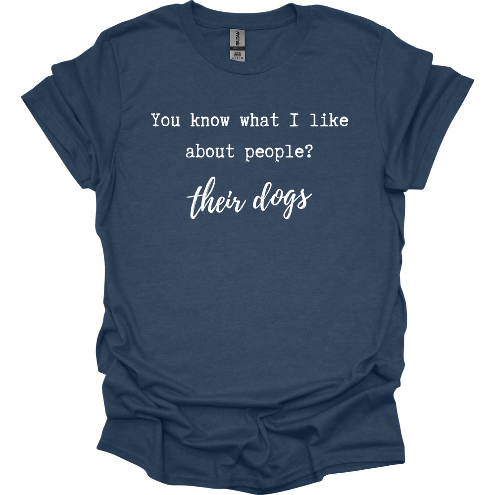 You Know What I Like T-Shirt