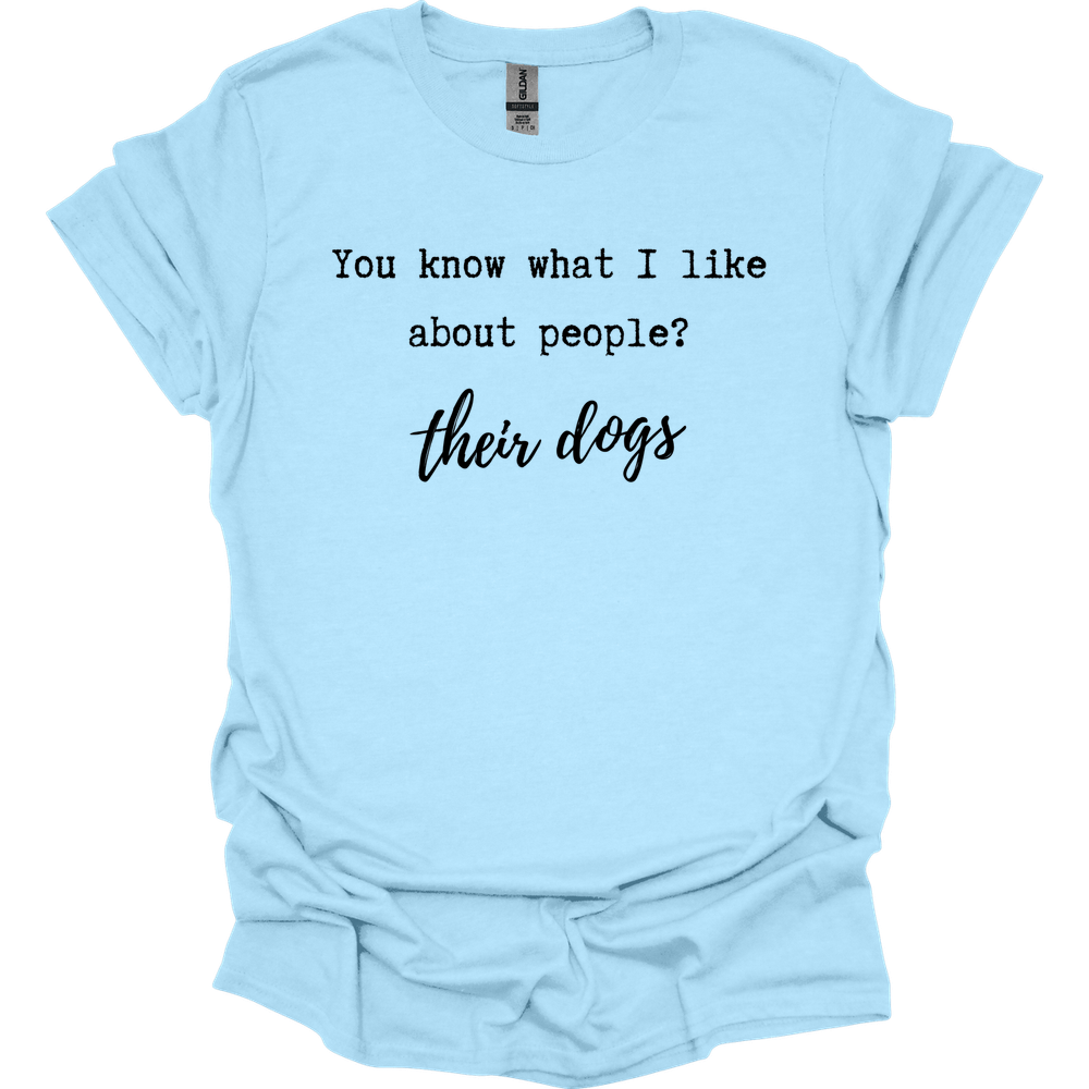 You Know What I Like T-Shirt