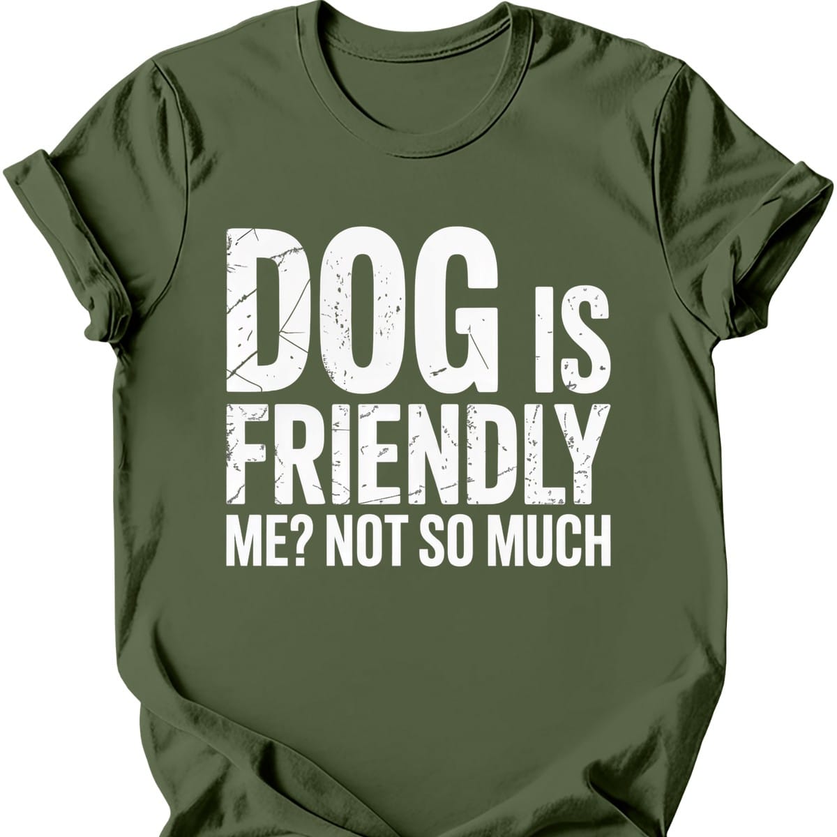 Not So Much T-Shirt - Military Green
