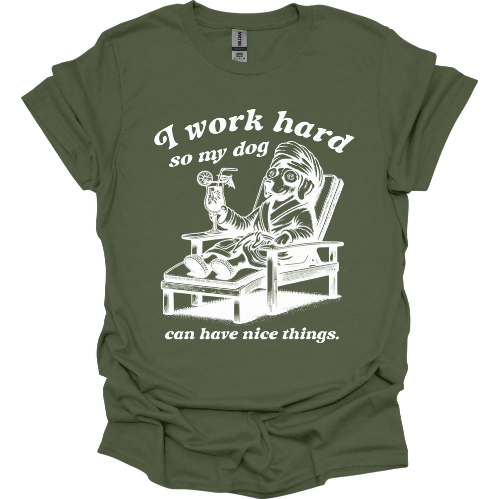 I Work Hard T-Shirt
