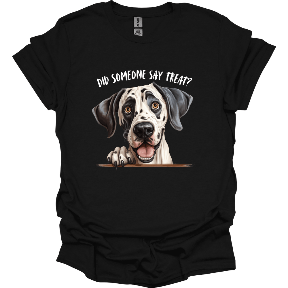 Great Dane - Did Someone Say Treat T-Shirt