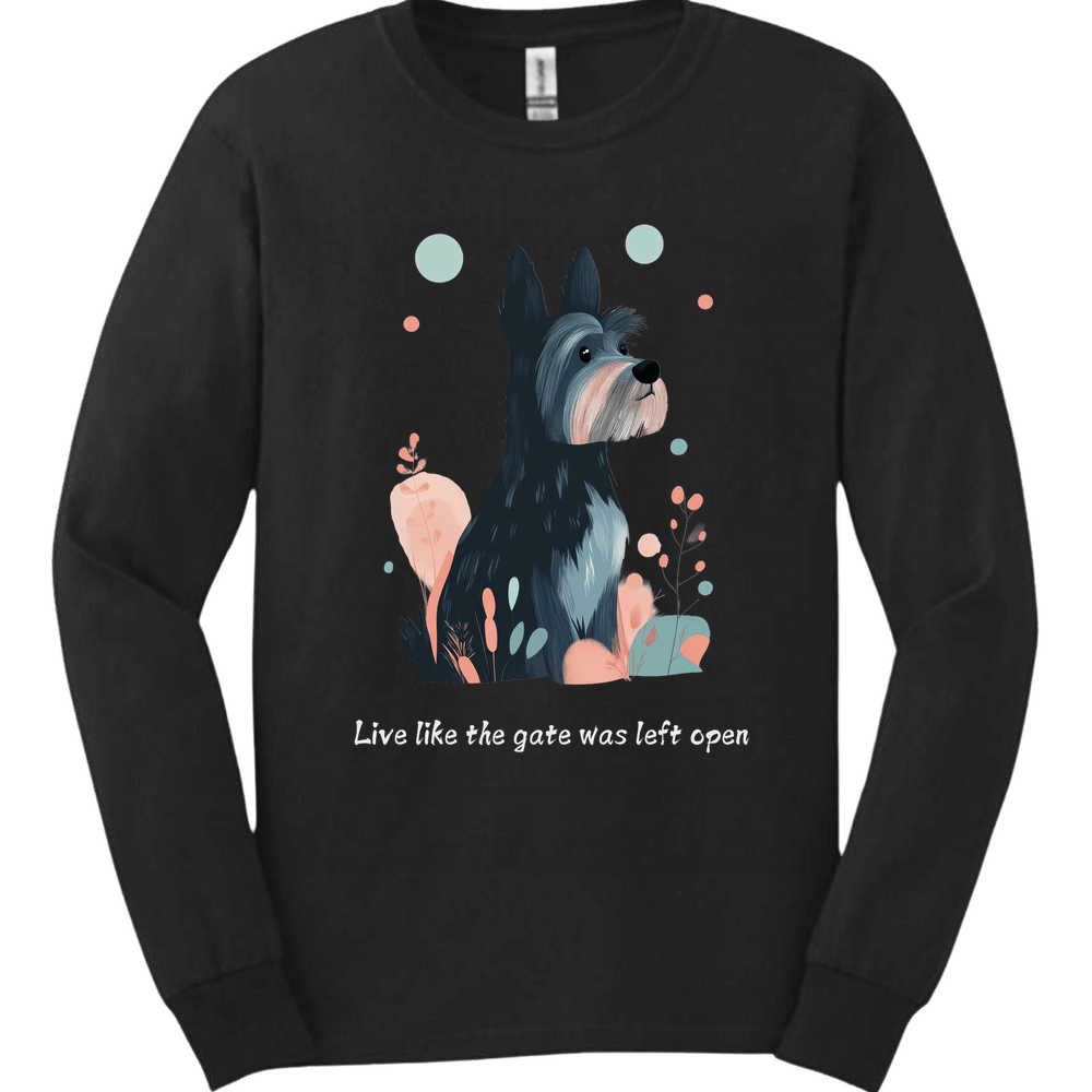Cesky Terrier - Live Like The Gate Was Left Open Long Sleeve