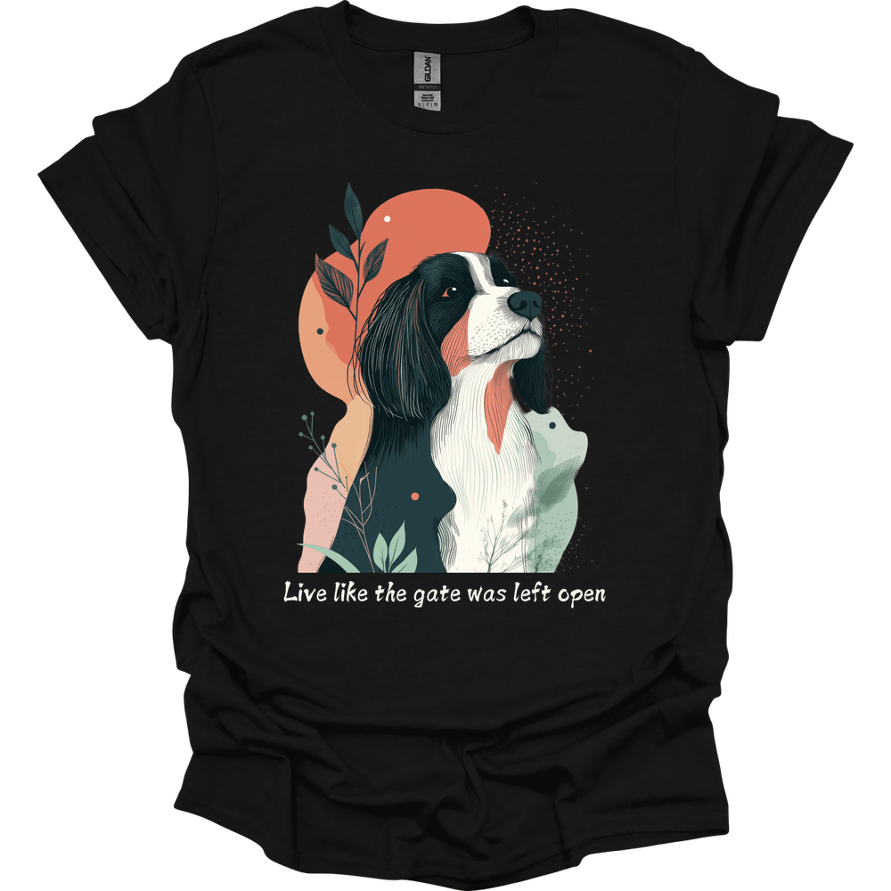Bearded Collie - Live Like The Gate Was Left Open T-Shirt