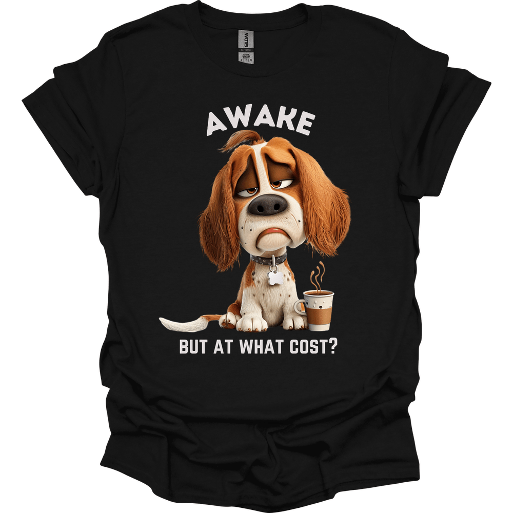 Awake But At What Cost 23 T-Shirt