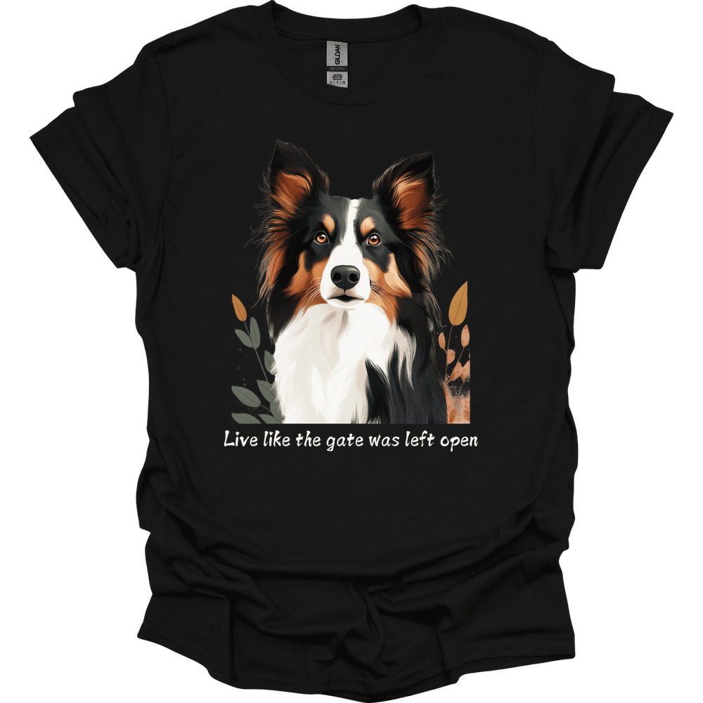 Collie - Live Like The Gate Was Left Open T-Shirt