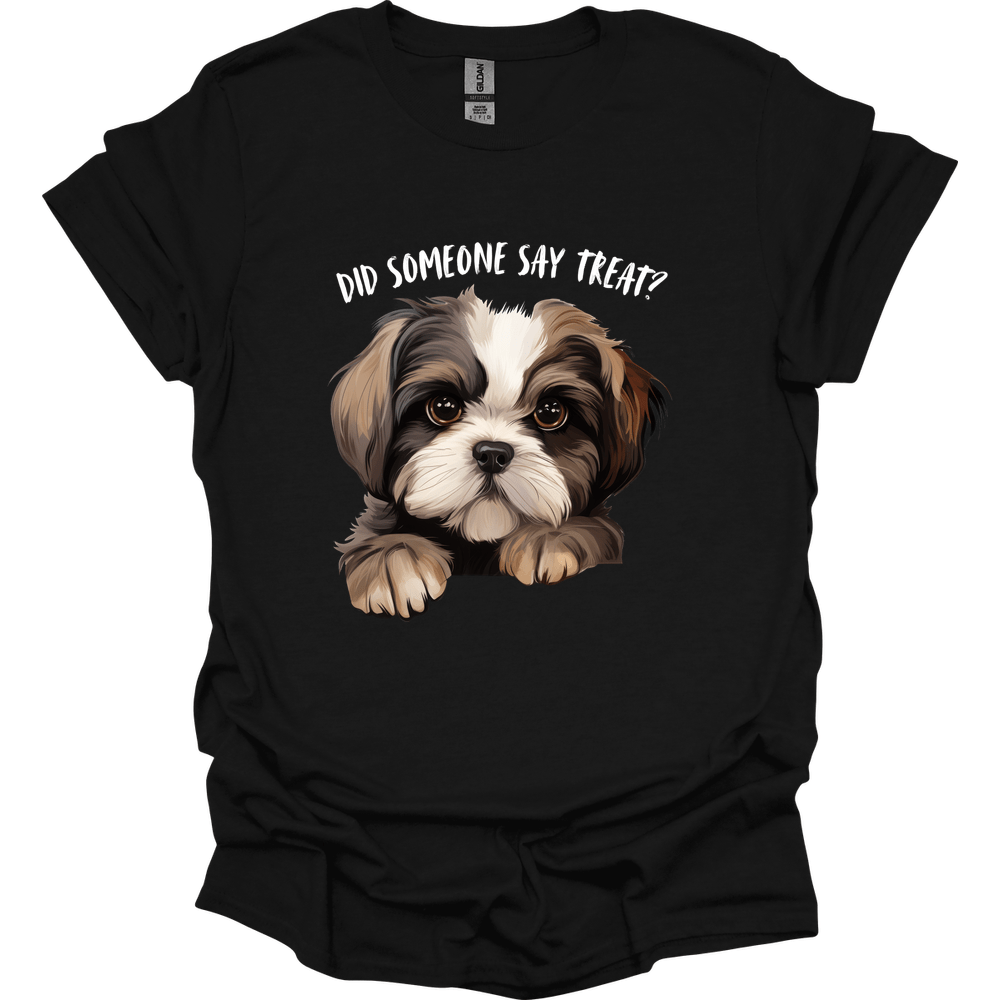 Shih Tzu - Did Someone Say Treat T-Shirt