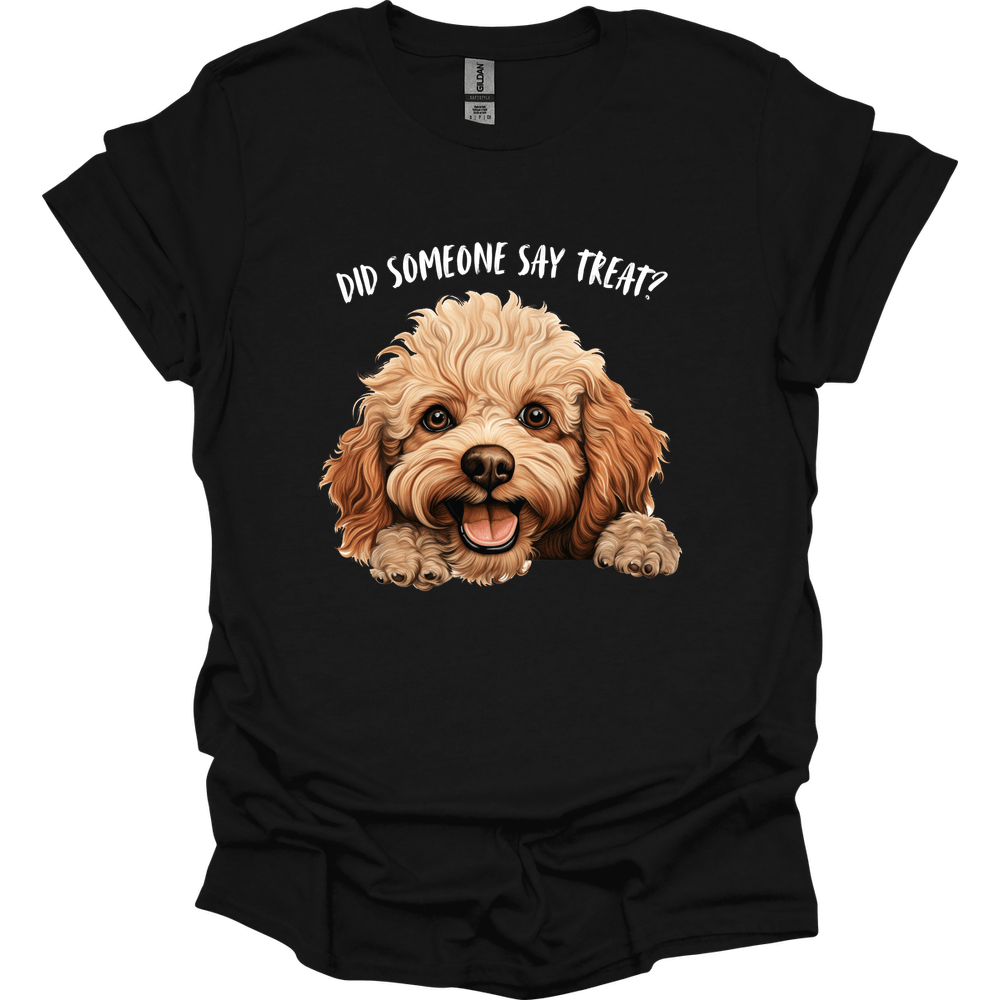 Poodle - Did Someone Say Treat T-Shirt