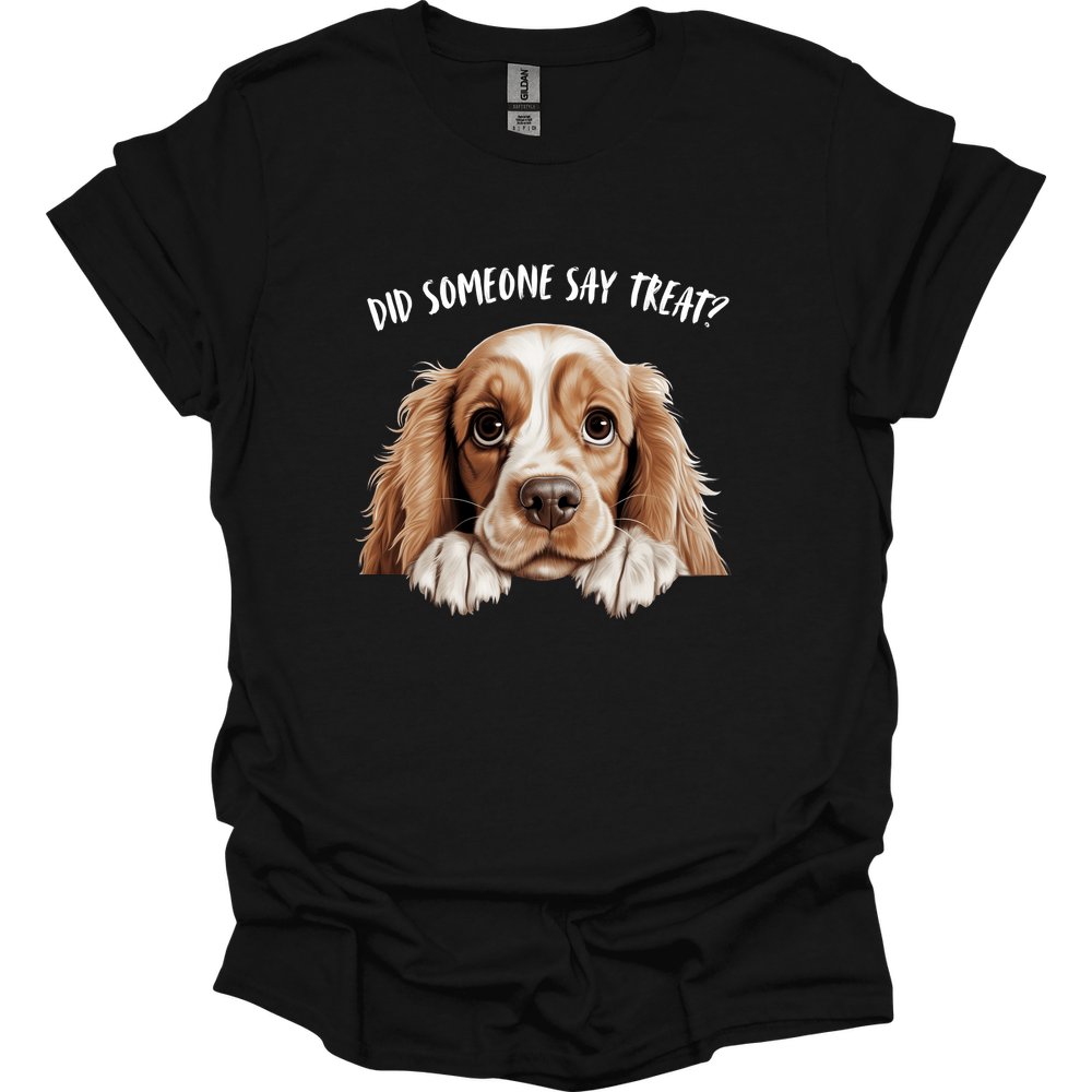 Cocker Spaniel - Did Someone Say Treat T-Shirt