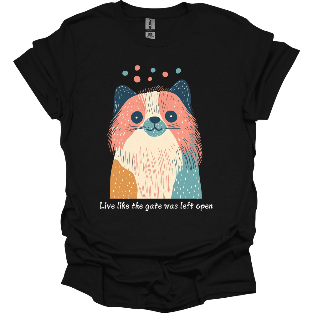 Pekingese - Live Like The Gate Was Left Open T-Shirt