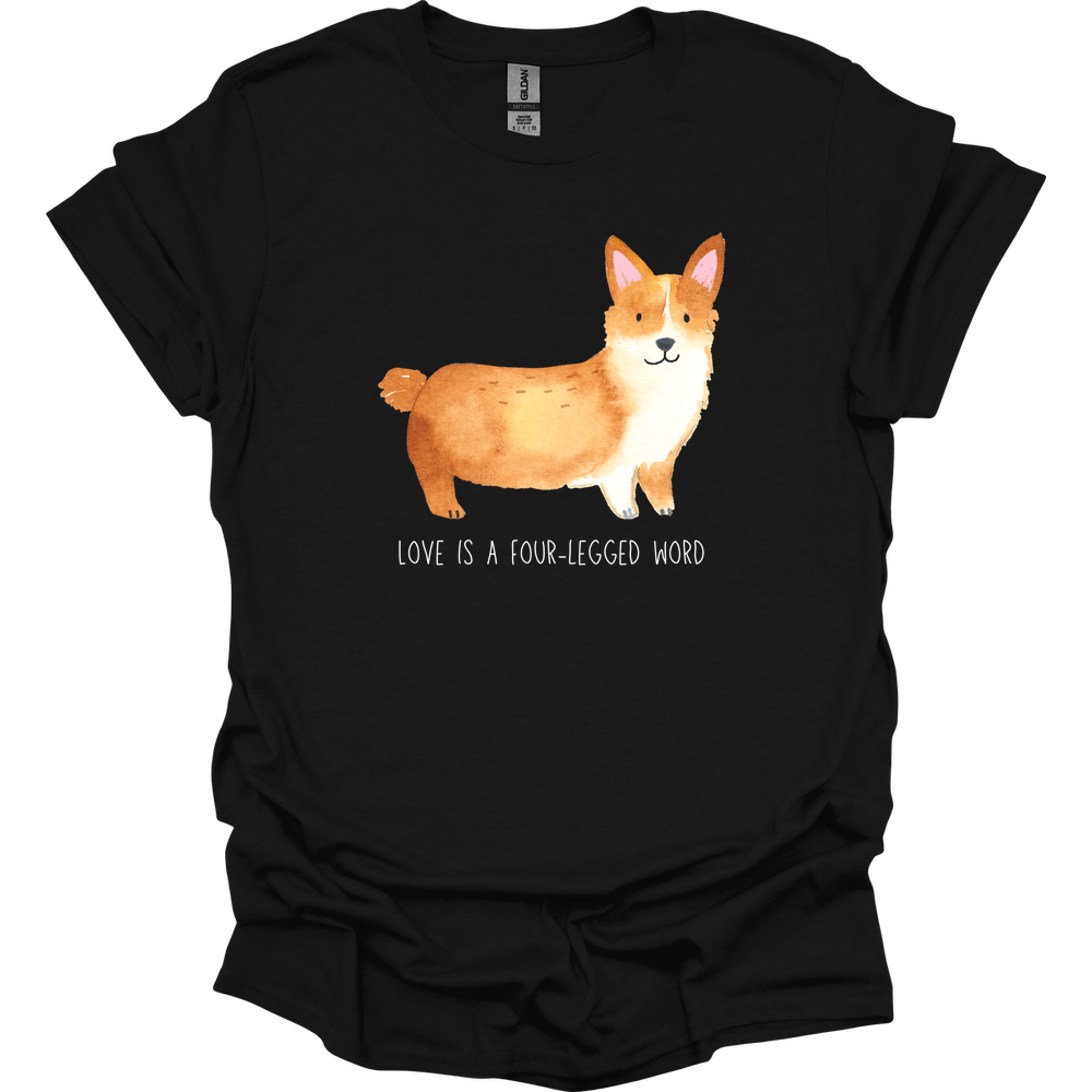 Corgi - Love Is A Four-Legged Word T-Shirt