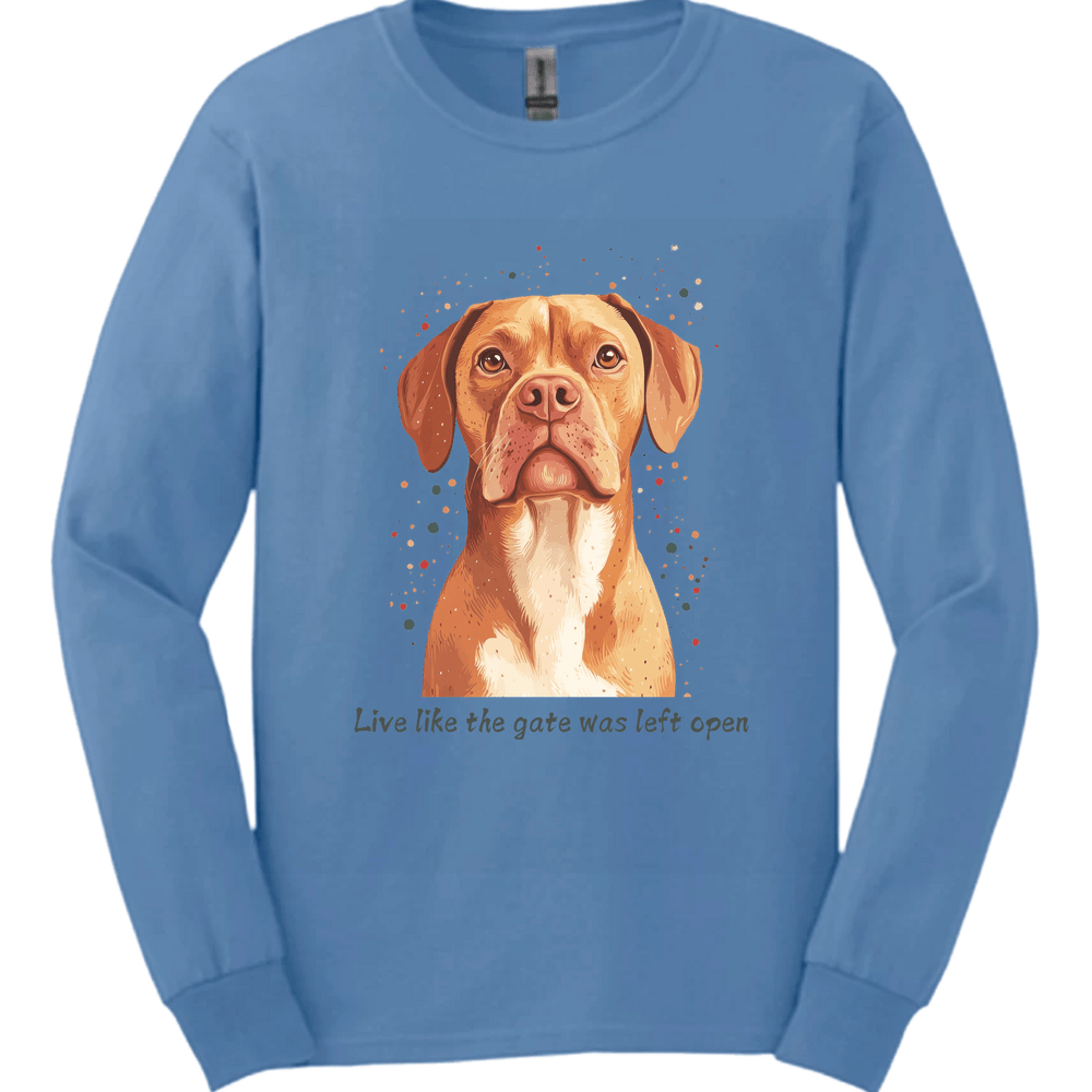 Dogue de Bordeaux - Live Like The Gate Was Left Open Long Sleeve