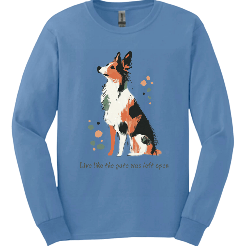 Australian Shepherd - Live Like The Gate Was Left Open Long Sleeve