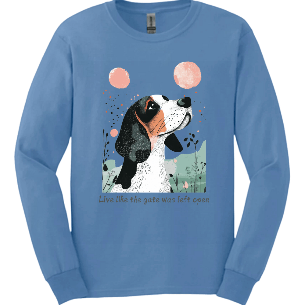 Basset Hound - Live Like The Gate Was Left Open Long Sleeve