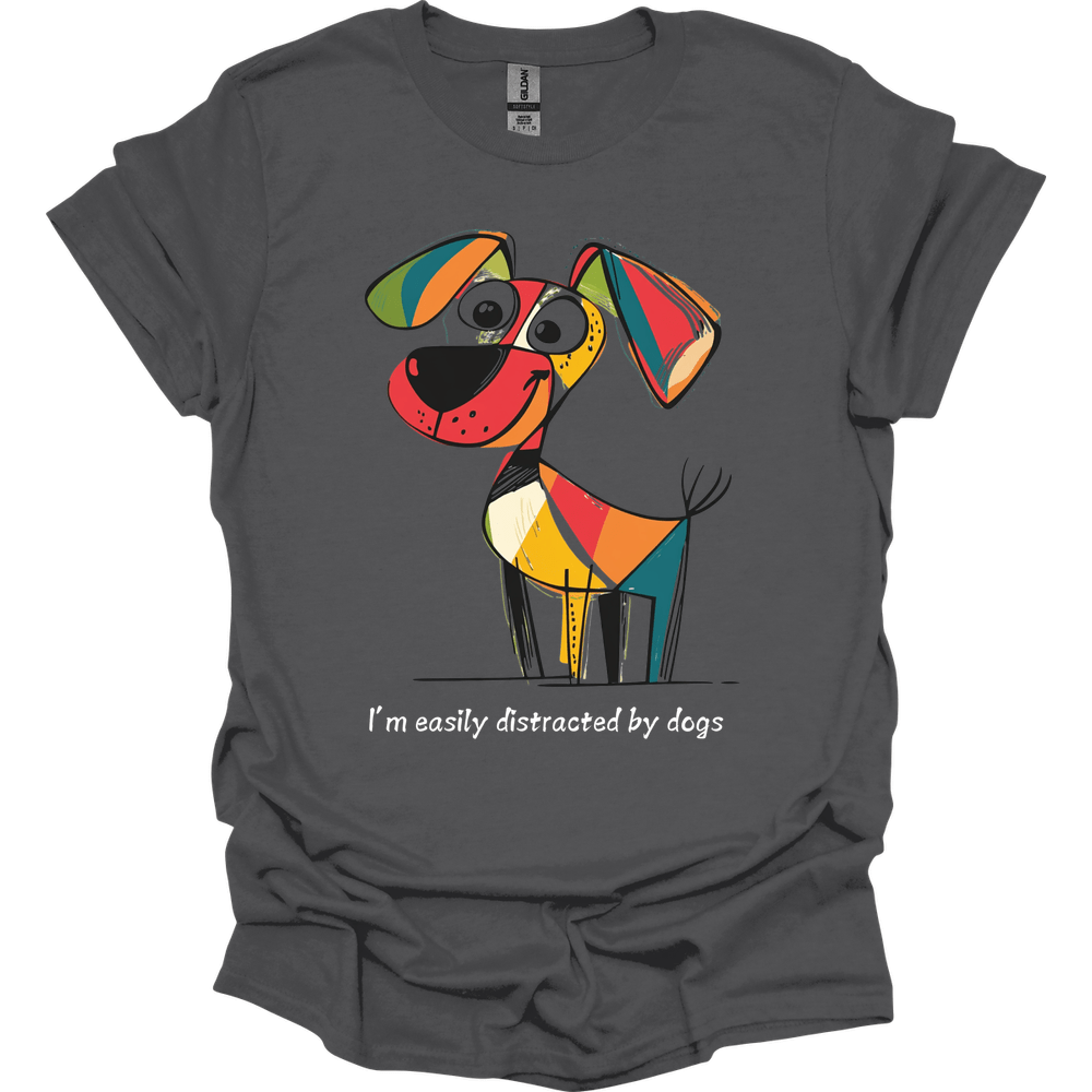 I'm Easily Distracted By Dogs 10 T-Shirt