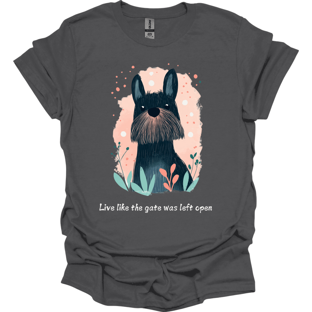 Briard - Live Like The Gate Was Left Open T-Shirt