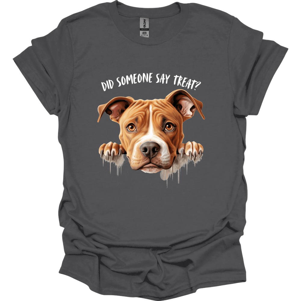 Pit Bull - Did Someone Say Treat T-Shirt