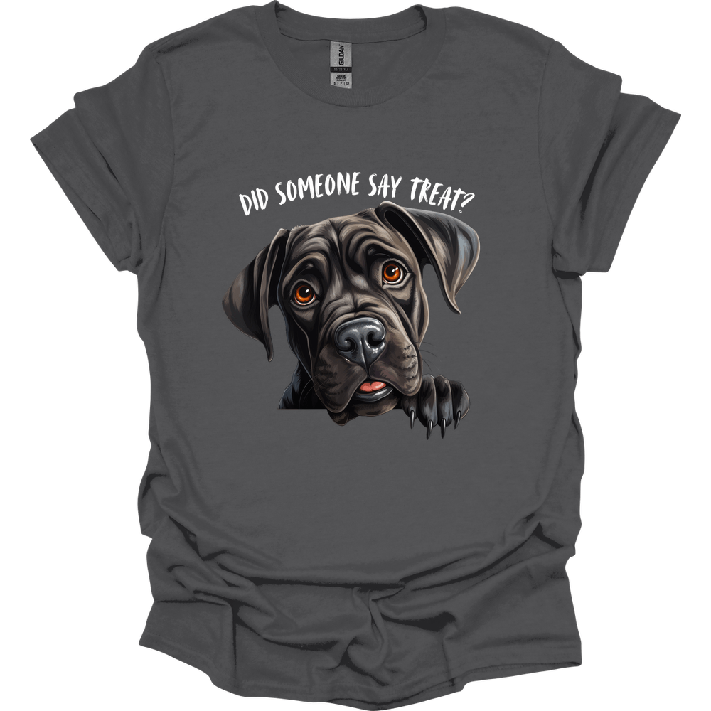 Cane Corso - Did Someone Say Treat T-Shirt