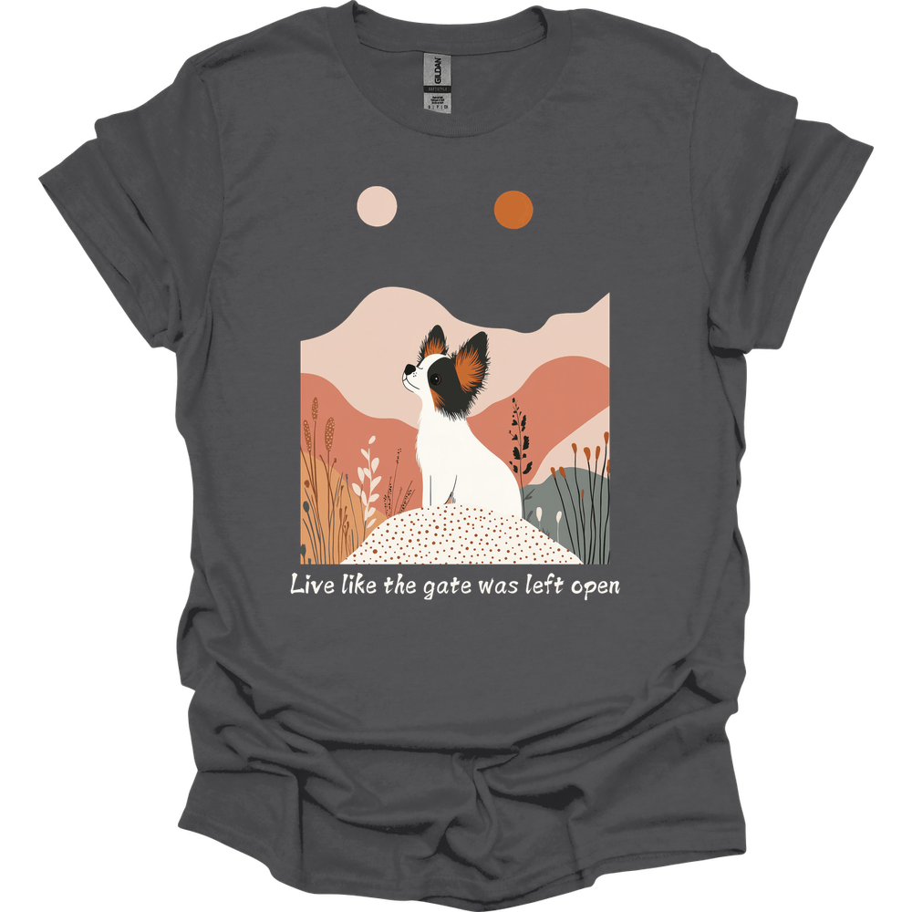 Papillon - Live Like The Gate Was Left Open T-Shirt