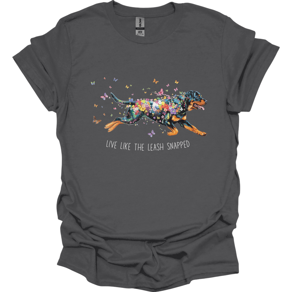 Rottweiler - Live Like The Leash Snapped T-Shirt