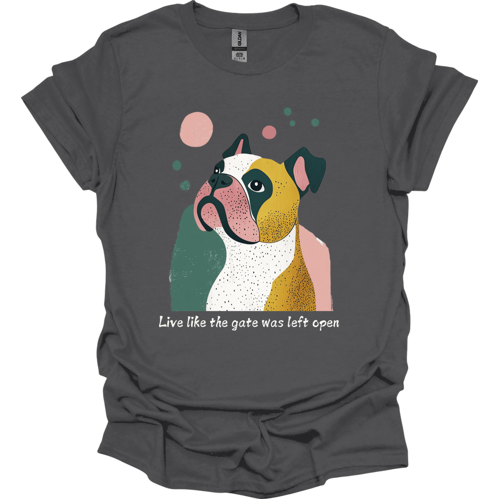 Bulldogs - Live Like The Gate Was Left Open T-Shirt