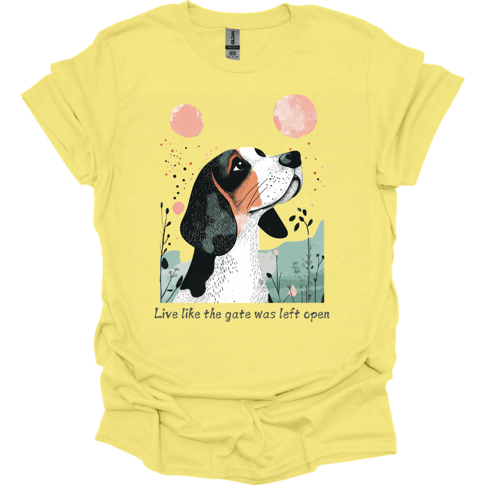Basset Hound - Live Like The Gate Was Left Open T-Shirt