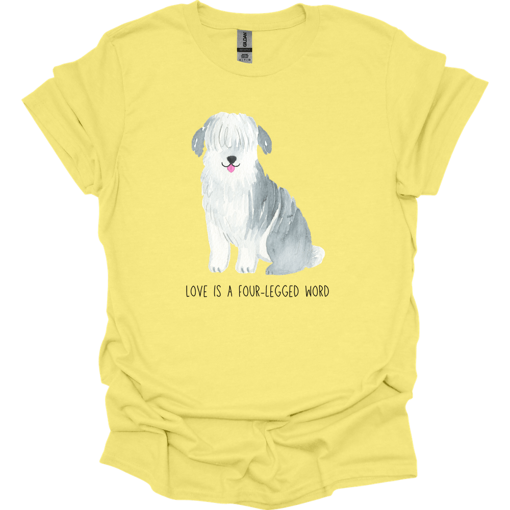 Sheepdog - Love Is A Four-Legged Word T-Shirt
