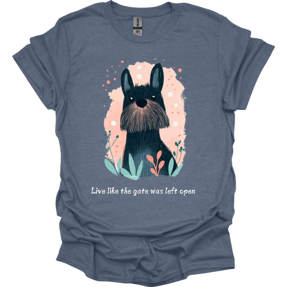 Briard - Live Like The Gate Was Left Open T-Shirt