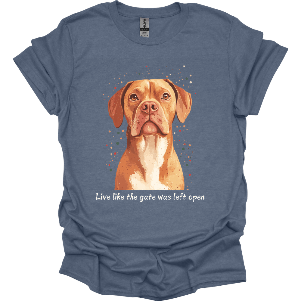 Dogue de Bordeaux - Live Like The Gate Was Left Open T-Shirt