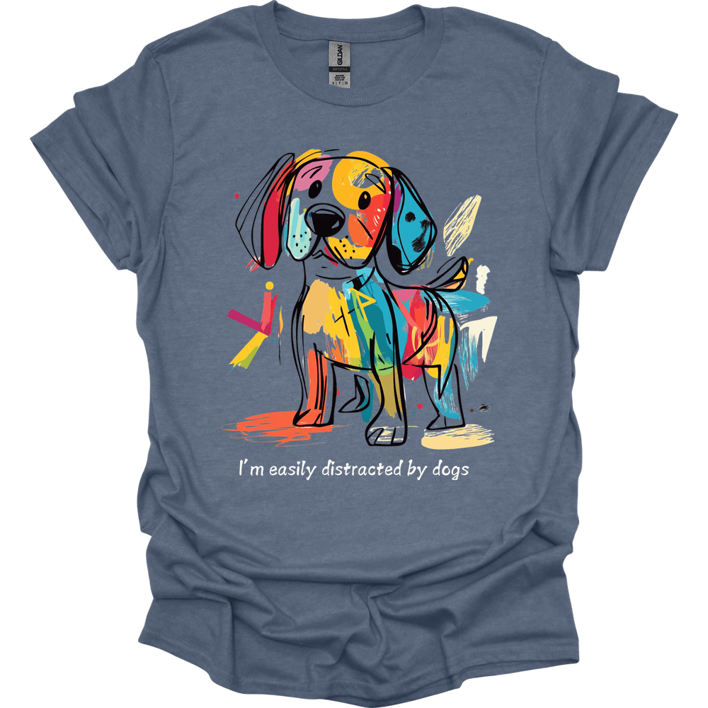 I'm Easily Distracted By Dogs 1 T-Shirt