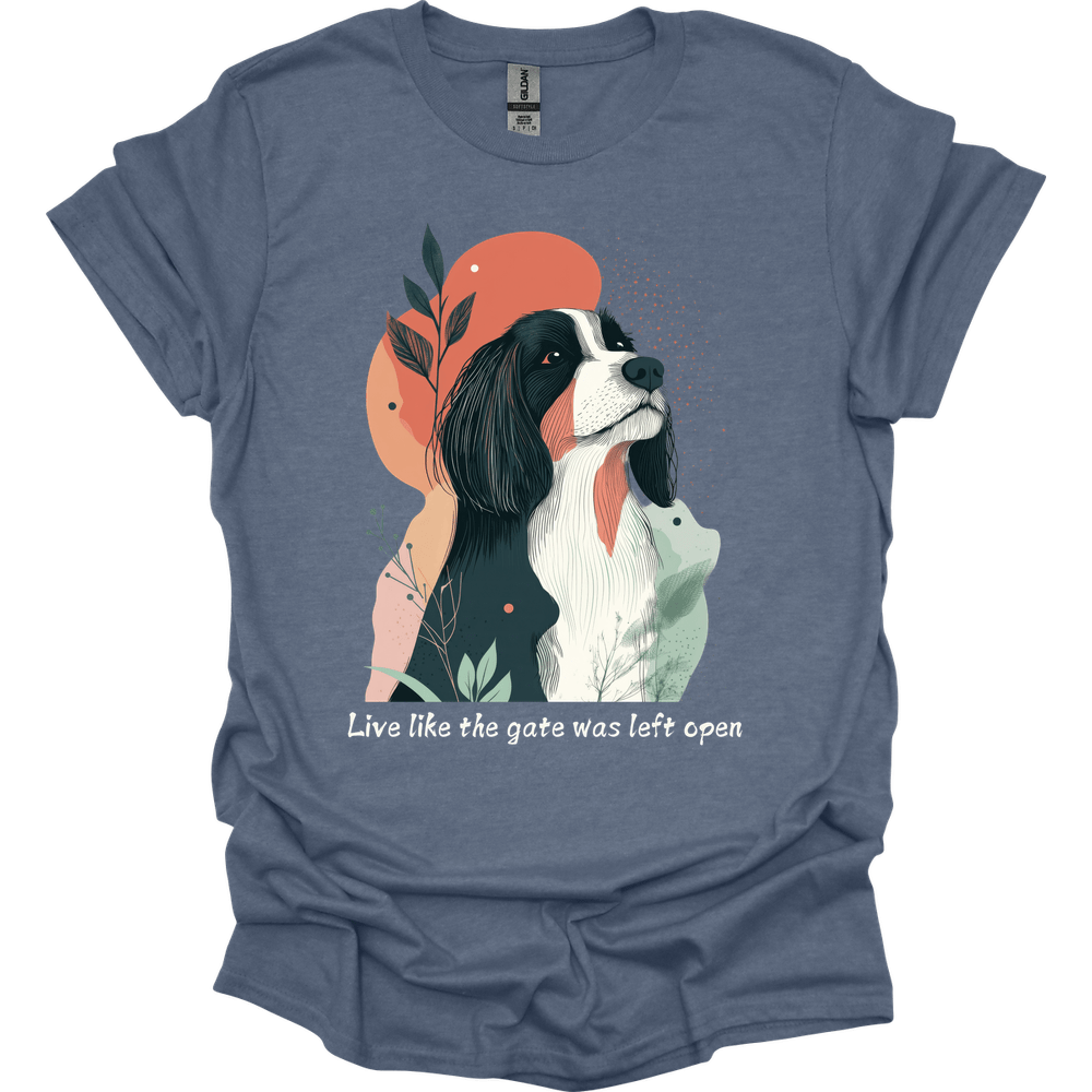 Bearded Collie - Live Like The Gate Was Left Open T-Shirt