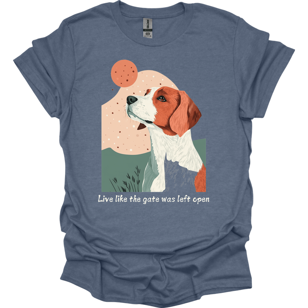 Brittany - Live Like The Gate Was Left Open T-Shirt