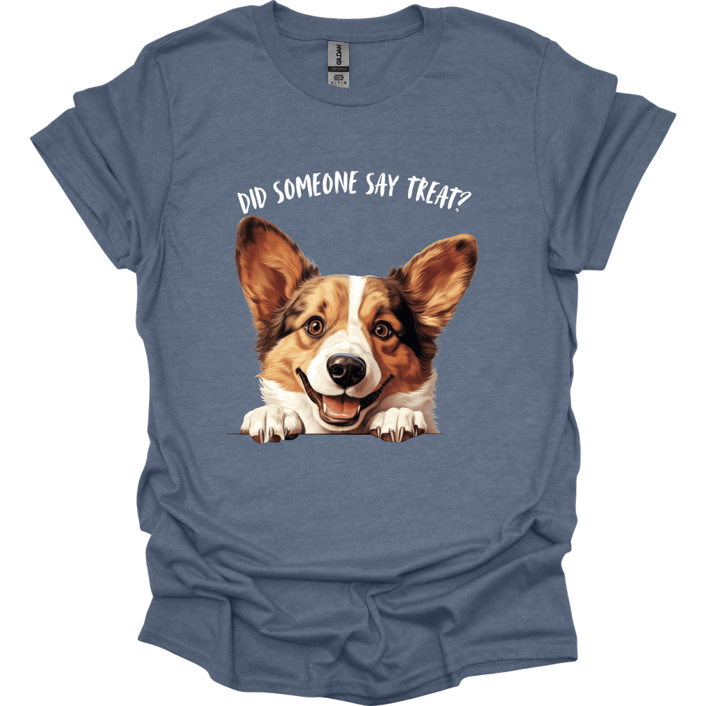 Corgi - Did Someone Say Treat T-Shirt
