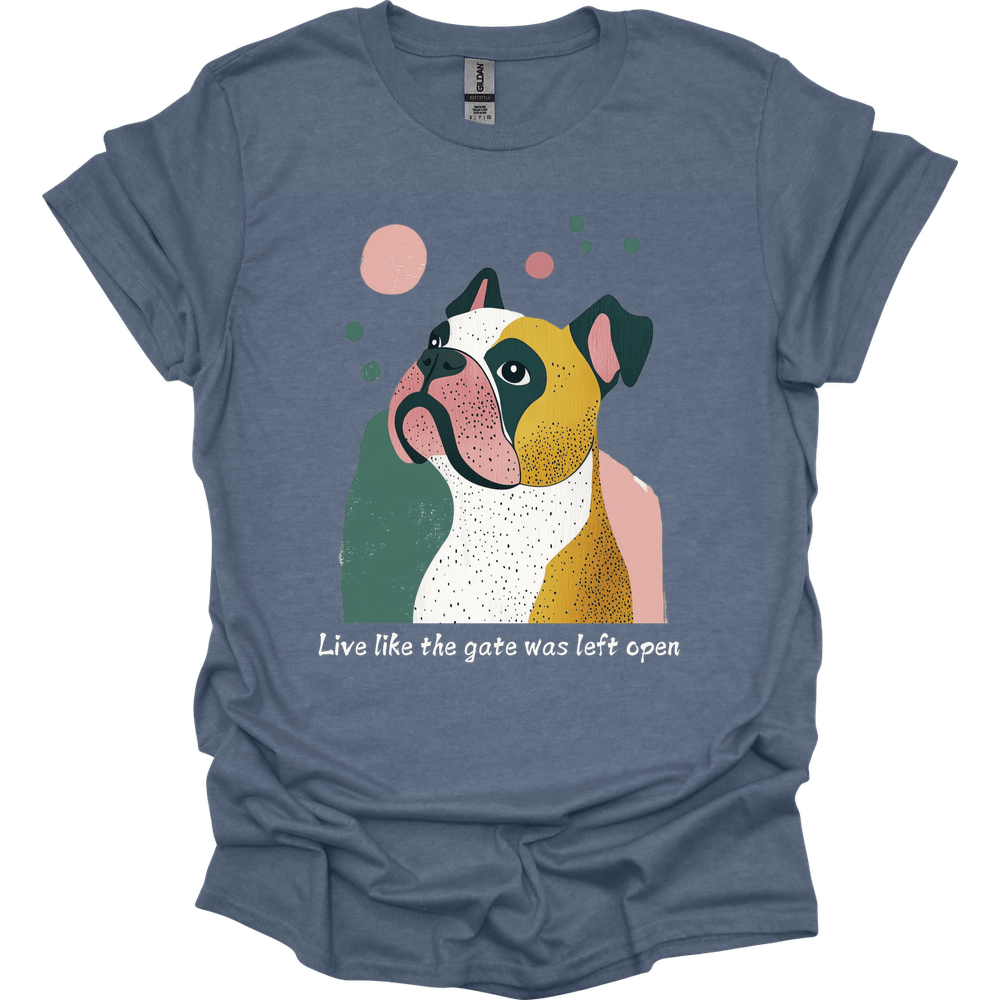 Bulldogs - Live Like The Gate Was Left Open T-Shirt