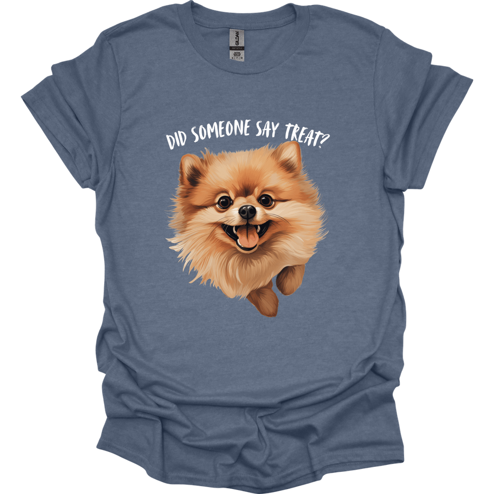 Pomeranian - Did Someone Say Treat T-Shirt