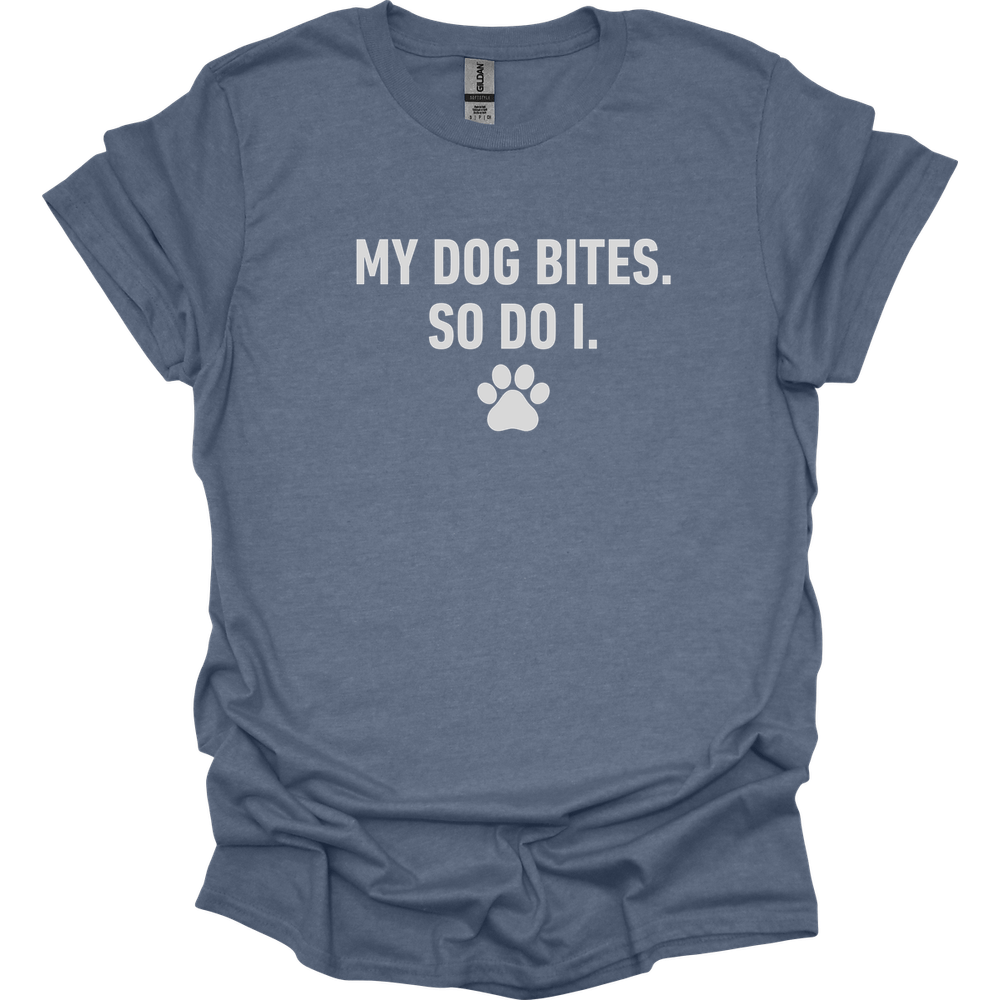 My Dog Bites So Do I T-Shirt