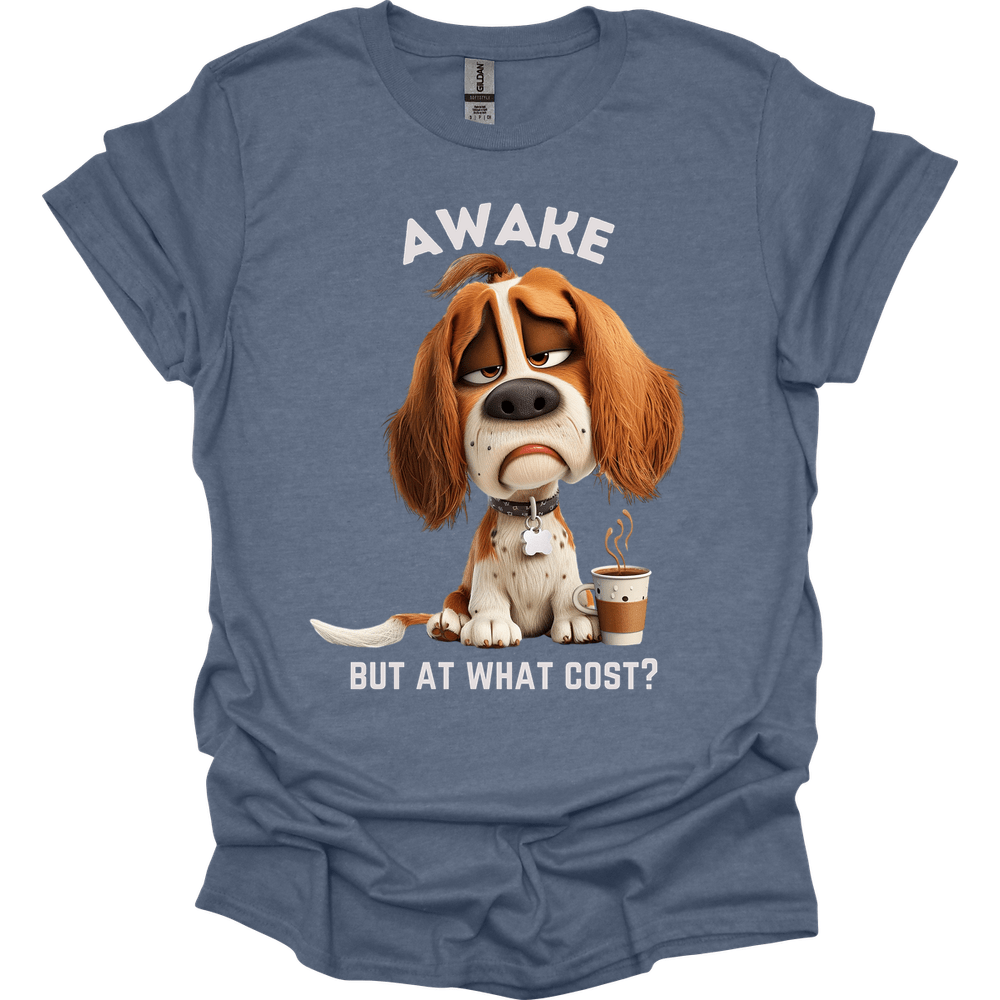 Awake But At What Cost 23 T-Shirt