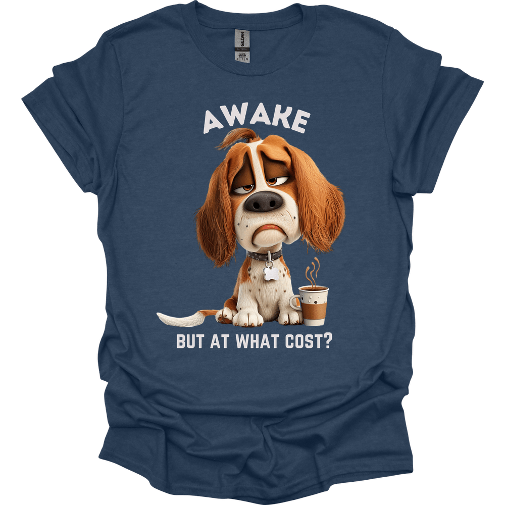 Awake But At What Cost 23 T-Shirt
