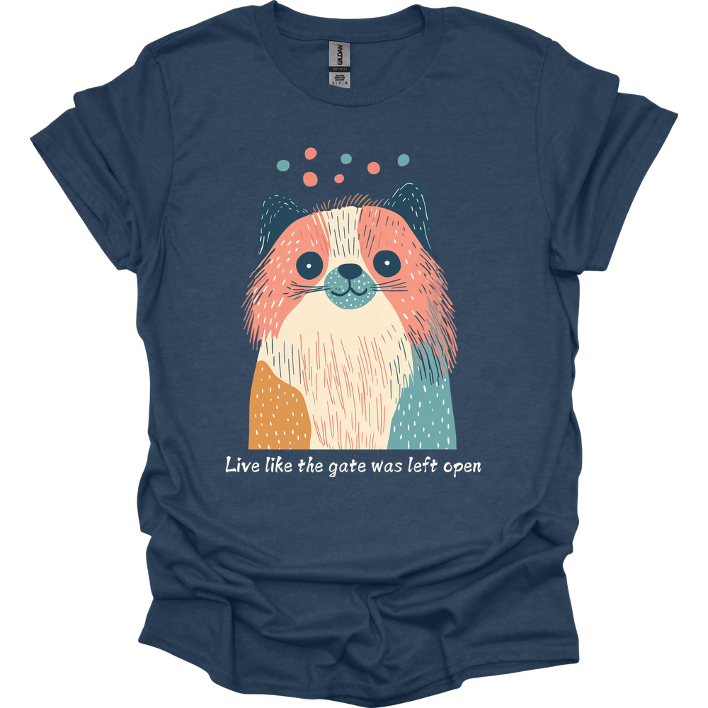 Pekingese - Live Like The Gate Was Left Open T-Shirt