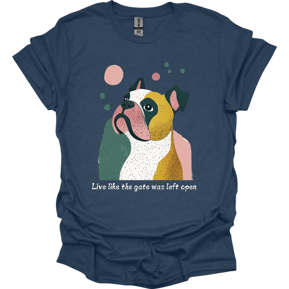 Bulldogs - Live Like The Gate Was Left Open T-Shirt