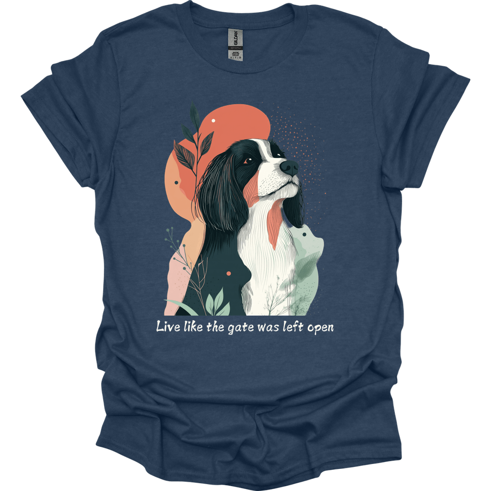Bearded Collie - Live Like The Gate Was Left Open T-Shirt