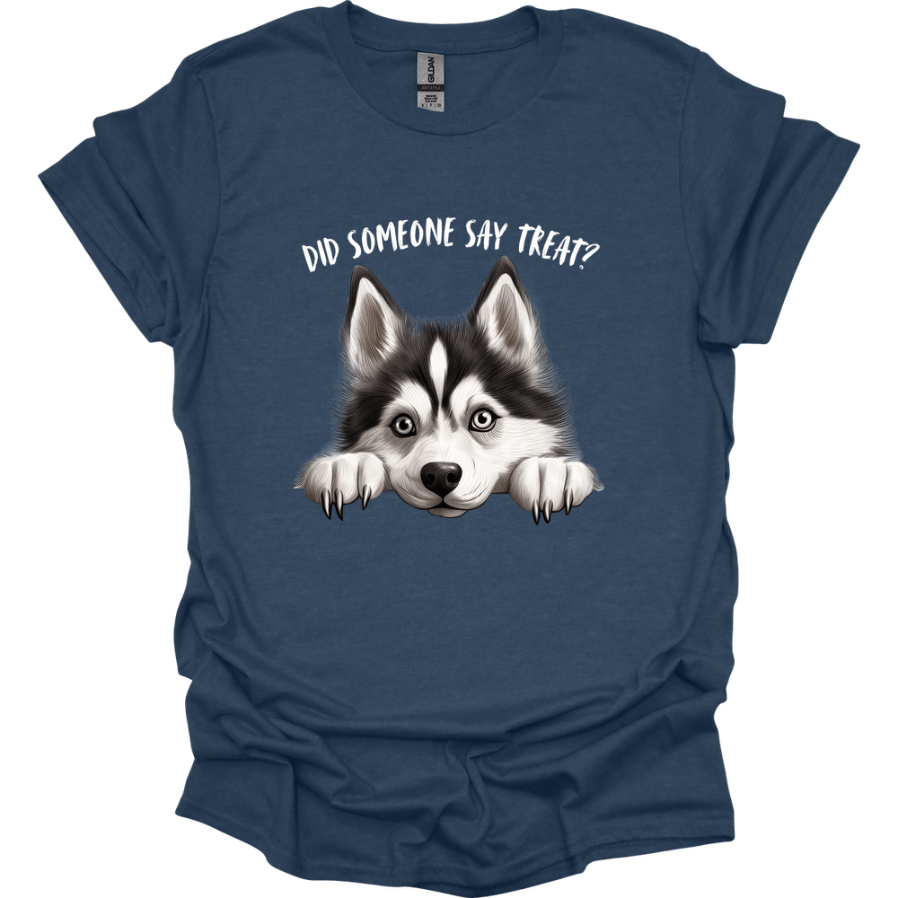 Husky - Did Someone Say Treat T-Shirt