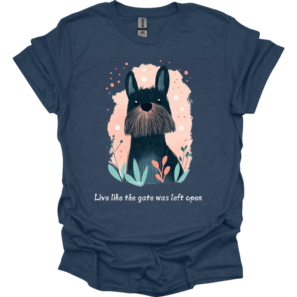 Briard - Live Like The Gate Was Left Open T-Shirt