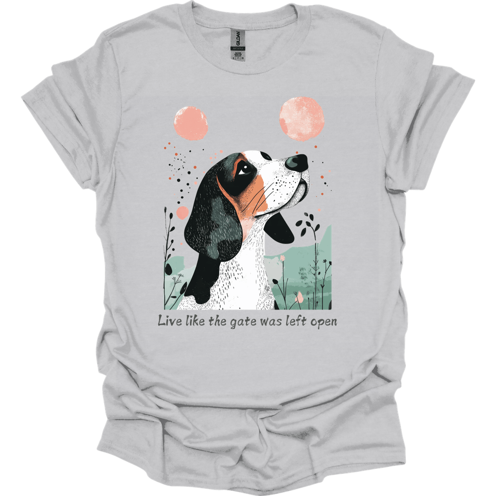Basset Hound - Live Like The Gate Was Left Open T-Shirt