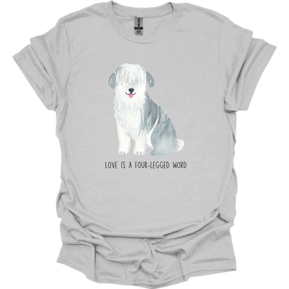 Sheepdog - Love Is A Four-Legged Word T-Shirt