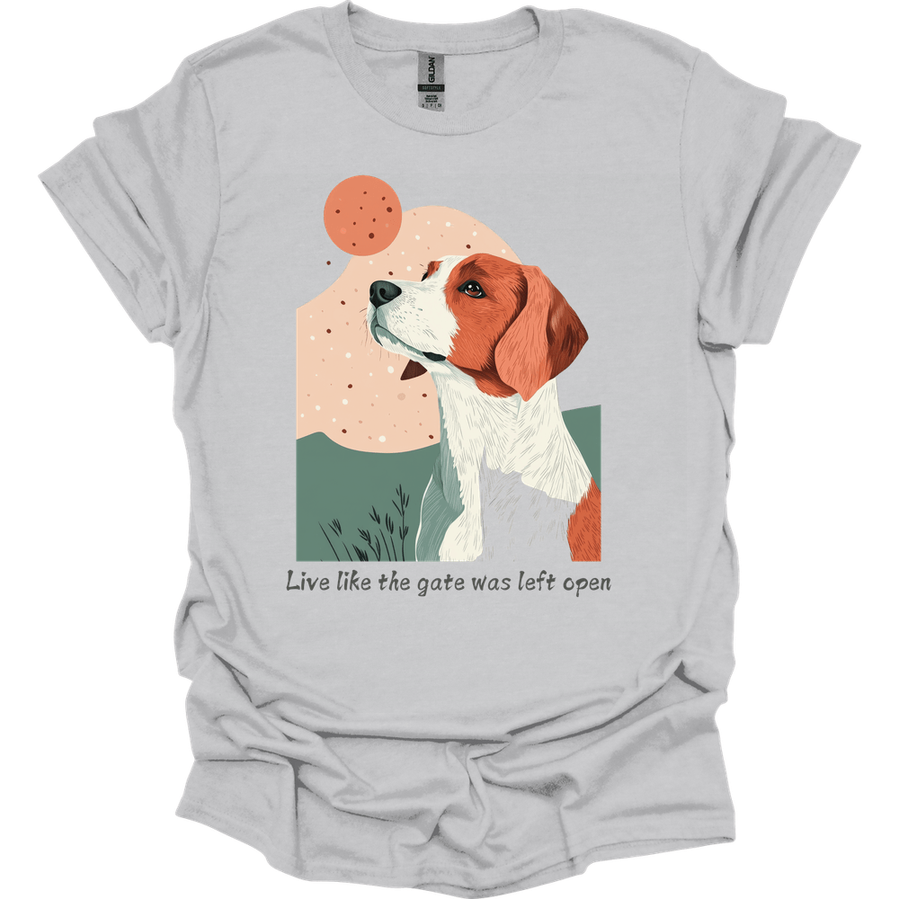 Brittany - Live Like The Gate Was Left Open T-Shirt