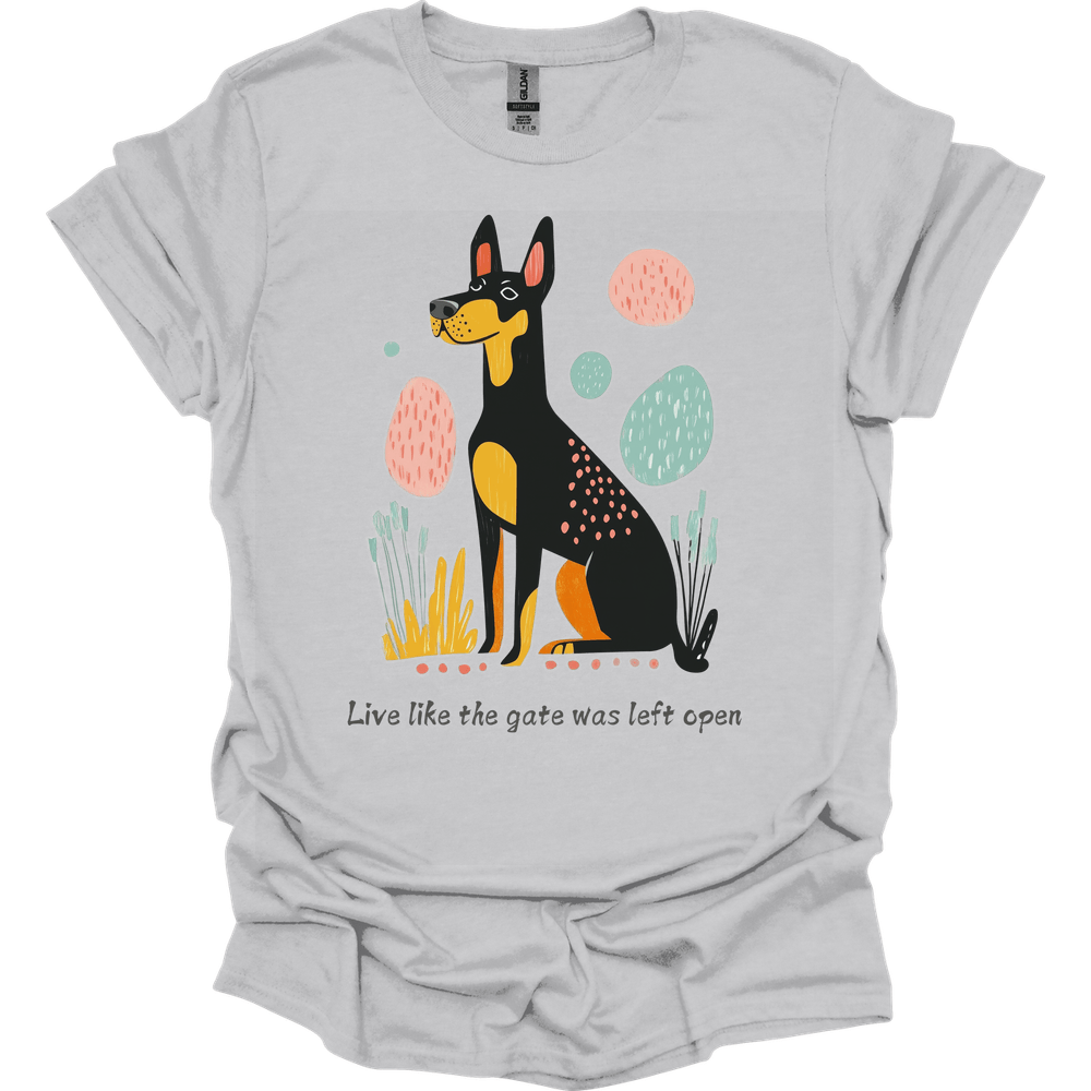 Dobermann - Live Like The Gate Was Left Open T-Shirt