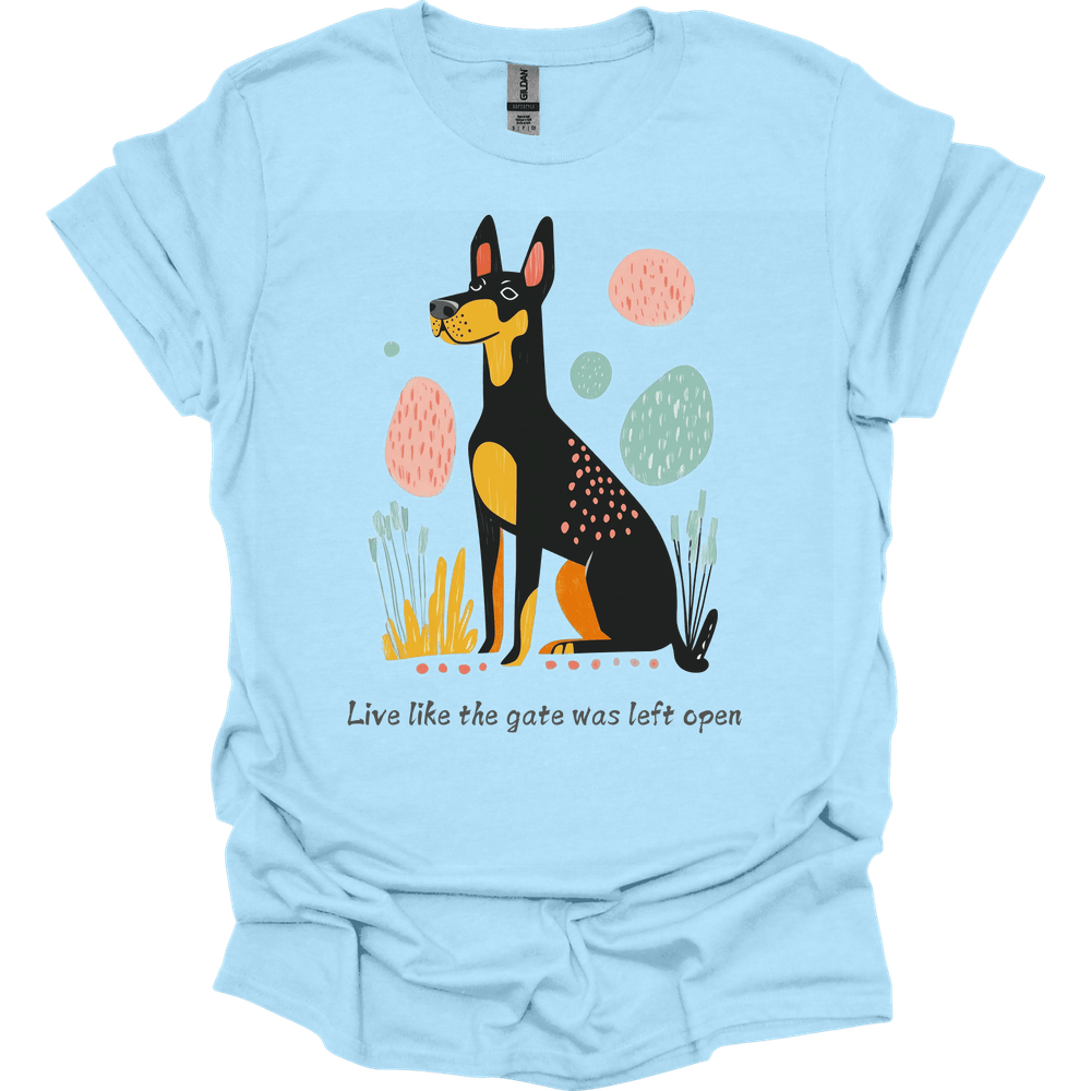 Dobermann - Live Like The Gate Was Left Open T-Shirt