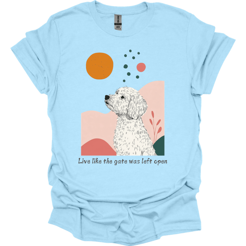 Labradoodle - Live Like The Gate Was Left Open T-Shirt