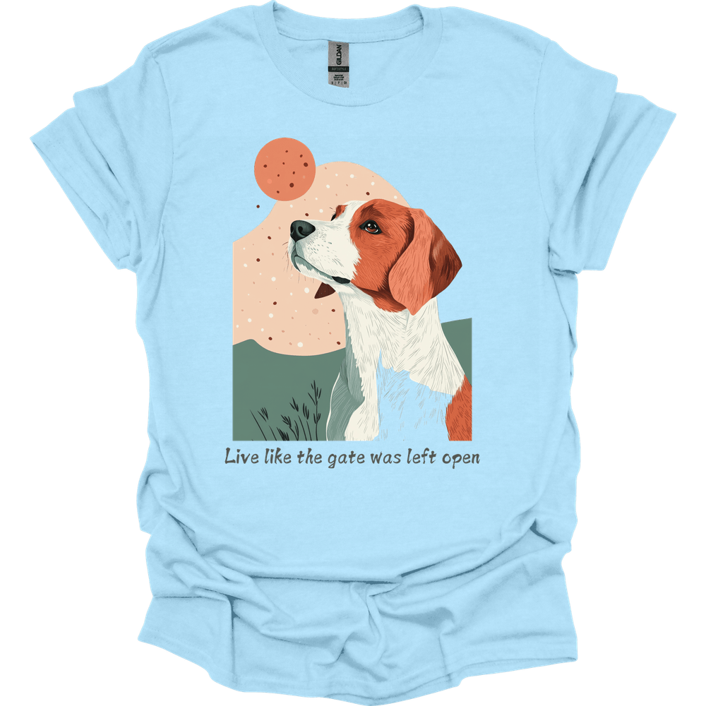 Brittany - Live Like The Gate Was Left Open T-Shirt